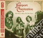 Fairport Convention - Who Knows Where The Time Goes? The Essential (3 Cd)
