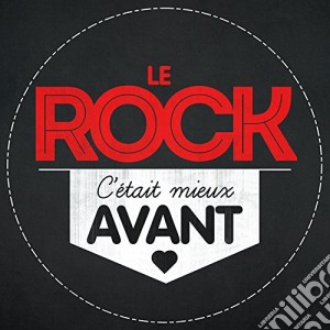 C'Etait Mieux Avant: Le Rock / Various (5 Cd) cd musicale di C'Etait Mieux Avant