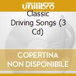Classic Driving Songs (3 Cd) cd