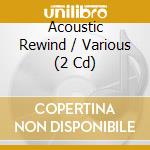 Acoustic Rewind / Various (2 Cd) cd