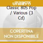 Classic 80S Pop / Various (3 Cd) cd