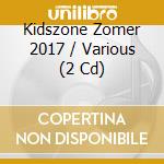 Kidszone Zomer 2017 / Various (2 Cd) cd