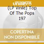 (LP Vinile) Top Of The Pops 197 lp vinile di Spectrum Music