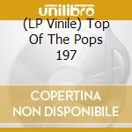 (LP Vinile) Top Of The Pops 197 vinile