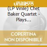 (LP Vinile) Chet Baker Quartet - Plays Standards