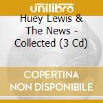 Huey Lewis & The News - Collected (3 Cd) cd