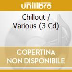 Chillout / Various (3 Cd) cd