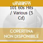 101 60s Hits / Various (5 Cd) cd musicale