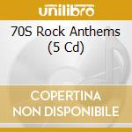 70S Rock Anthems (5 Cd) cd musicale di Spectrum Music