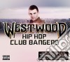 Westwood: Hip Hop Club Bangers / Various (4 Cd) cd