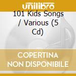 101 Kids Songs / Various (5 Cd)