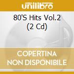 80'S Hits Vol.2 (2 Cd) cd