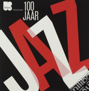 100 Jaar Jazz / Various (10 Cd) cd musicale
