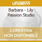 Barbara - Lily Passion Studio cd