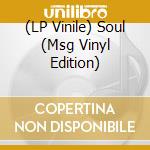 (LP Vinile) Soul (Msg Vinyl Edition) lp vinile
