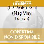 (LP Vinile) Soul (Msg Vinyl Edition) vinile