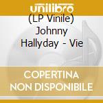 (LP Vinile) Johnny Hallyday - Vie vinile