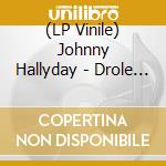 (LP Vinile) Johnny Hallyday - Drole De Metier lp vinile di Johnny Hallyday