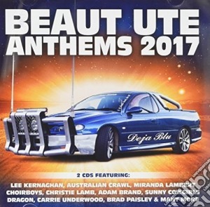 Beaut Ute Anthems 2017 / Various (2 Cd) cd musicale
