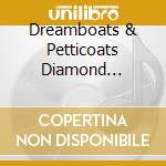 Dreamboats & Petticoats Diamond Addition / Various (4 Cd) cd