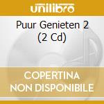 Puur Genieten 2 (2 Cd) cd