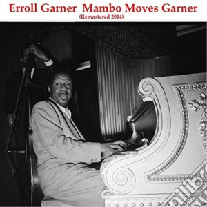 Erroll Garner - Mambo Moves Garner cd musicale di Erroll Garner