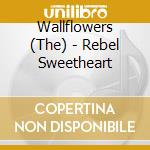 Wallflowers (The) - Rebel Sweetheart cd musicale di Wallflowers