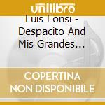 Luis Fonsi - Despacito And Mis Grandes Exitos (2 Cd) cd