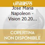 Jose Maria Napoleon - Vision 20.20 Exitos