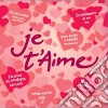 Je T'Aime 2018 / Various cd