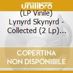 (LP Vinile) Lynyrd Skynyrd - Collected (2 Lp) (Coloured) lp vinile di Lynyrd Skynyrd