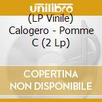 (LP Vinile) Calogero - Pomme C (2 Lp) vinile