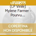 (LP Vinile) Mylene Farmer - Pourvu Qu'Elles Soient Douces vinile