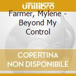 Farmer, Mylene - Beyond My Control cd musicale di Farmer, Mylene