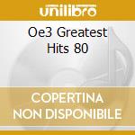Oe3 Greatest Hits 80 cd