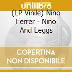 (LP Vinile) Nino Ferrer - Nino And Leggs vinile