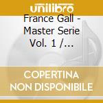 France Gall - Master Serie Vol. 1 / Vol. 2 (2 Cd) cd
