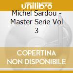Michel Sardou - Master Serie Vol 3 cd