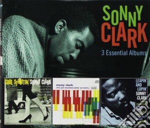 Sonny Clark - 3 Essential Albums (3 Cd) cd musicale di Sonny Clark