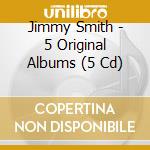 Jimmy Smith - 5 Original Albums (5 Cd) cd