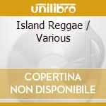 Island Reggae / Various cd