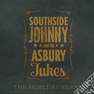 Southside Johnny - The Mercury Years (3 Cd) cd musicale di Southside Johnny