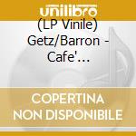 (LP Vinile) Getz/Barron - Cafe' Montmartre vinile