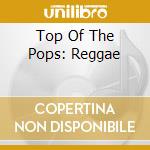 Top Of The Pops: Reggae cd