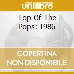 Top Of The Pops: 1986 cd