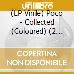 (LP Vinile) Poco - Collected (Coloured) (2 Lp) vinile