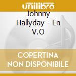 Johnny Hallyday - En V.O cd
