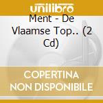 Ment - De Vlaamse Top.. (2 Cd) cd