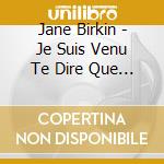 Jane Birkin - Je Suis Venu Te Dire Que Je M'En Vais (Concert Integral Au Casino De Paris) (Dvd+2 Cd) cd