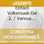 Einfach Volksmusik-Die 2. / Various (3 Cd) cd